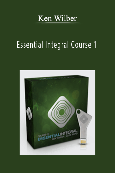 Ken Wilber – Essential Integral Course 1