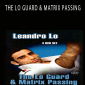 LEANDRO LO - THE LO GUARD & MATRIX PASSING.
