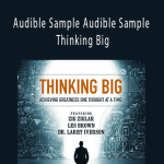 Larry Iverson, Sheila Murray Bethel, Bob Proctor & 7 More - Audible Sample Audible Sample Thinking Big: Achieving Greatness One Thought at a Time
