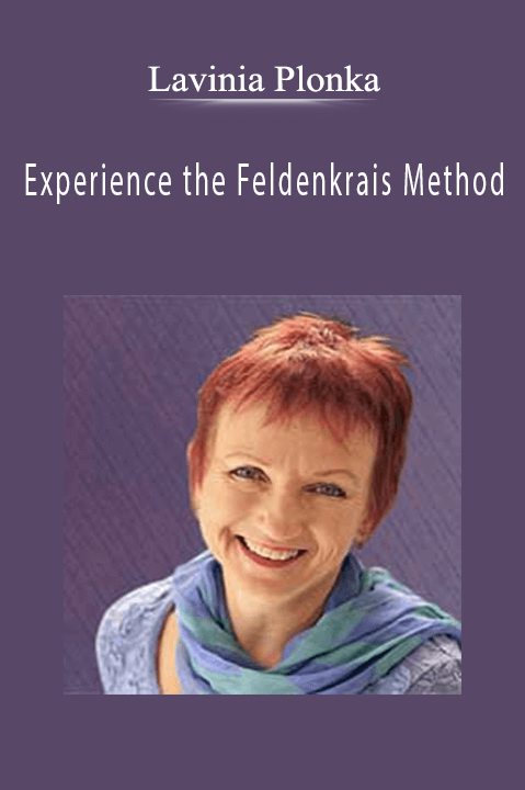 Lavinia Plonka - Experience the Feldenkrais Method.