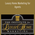Luxury Home Marketing for Agents