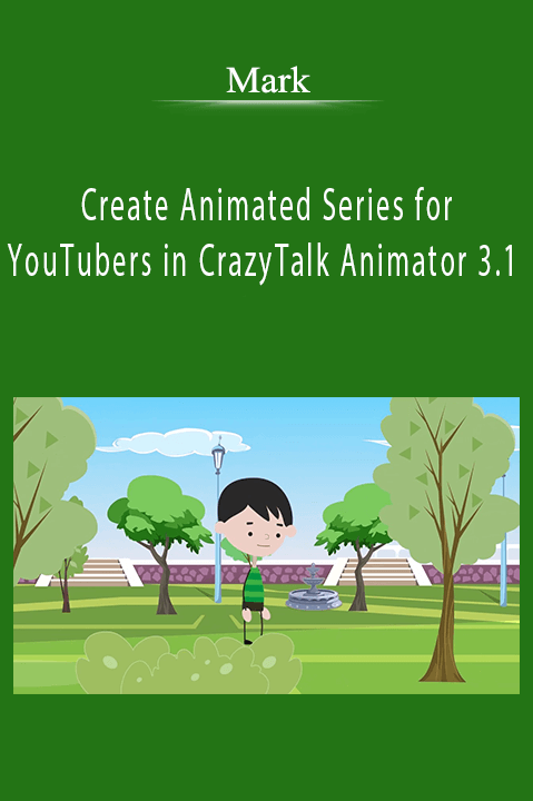 Mark - Create Animated Series for YouTubers in CrazyTalk Animator 3.1