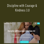 Meg Meeker, MD - Discipline with Courage & Kindness 3.0