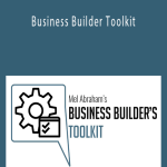 Mel Abraham - Business Builder Toolkit