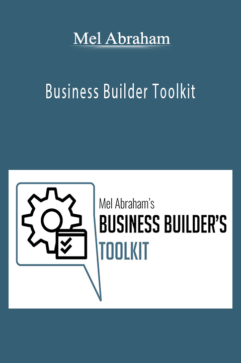 Mel Abraham - Business Builder Toolkit