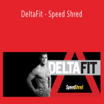 Men’s Health - DeltaFit - Speed Shred