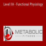 Metabolic Fitness Pro - Level IIA - Functional Physiology