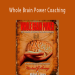 Michad J. Lavery - Whole Brain Power Coaching