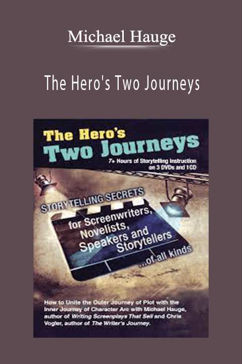 Michael Hauge - The Hero's Two Journeys
