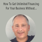 Michael Senoff – How To Get Unlimited Financing For Your Business Without Touching Your Personal Credit