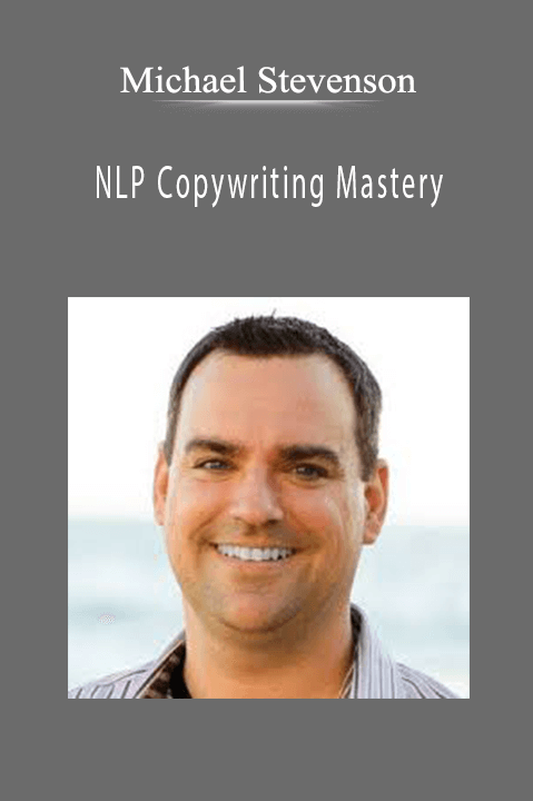 Michael Stevenson – NLP Copywriting Mastery