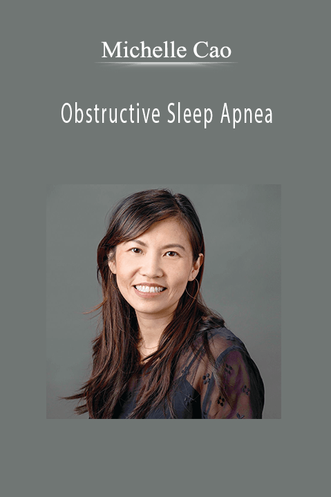 Michelle Cao – Obstructive Sleep Apnea