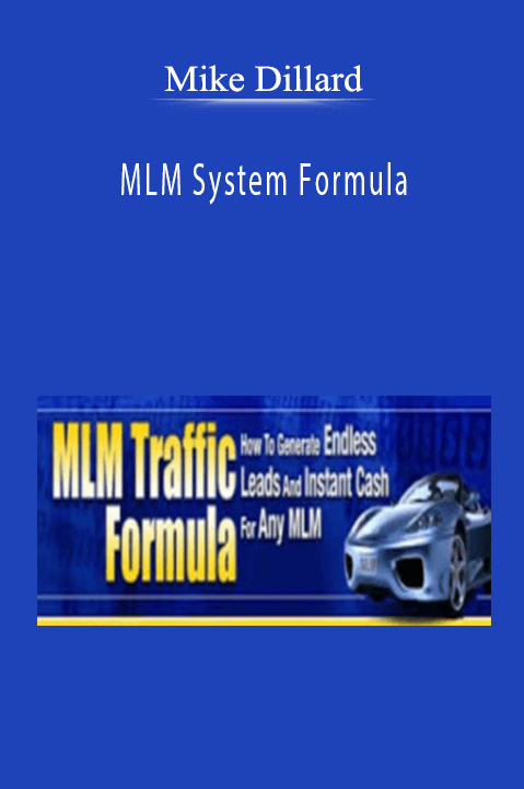 Mike Dillard – MLM System Formula