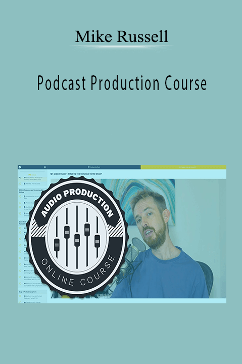 Mike Russell - Podcast Production Course