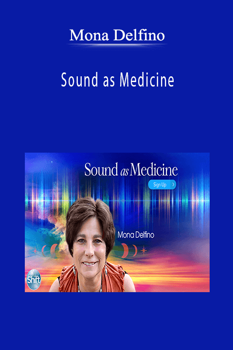 Mona Delfino - Sound as Medicine