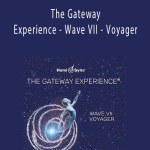 Monroe Institute (Hemi-Sync) - The Gateway Experience - Wave VII - Voyager