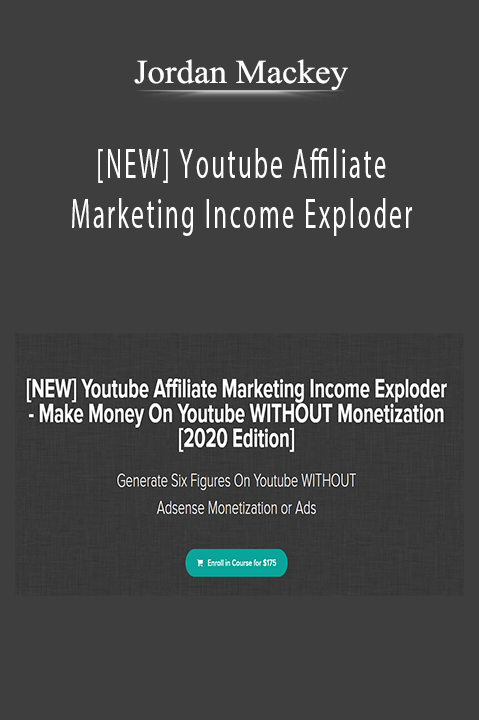 [NEW] Youtube Affiliate Marketing Income Exploder - Jordan Mackey