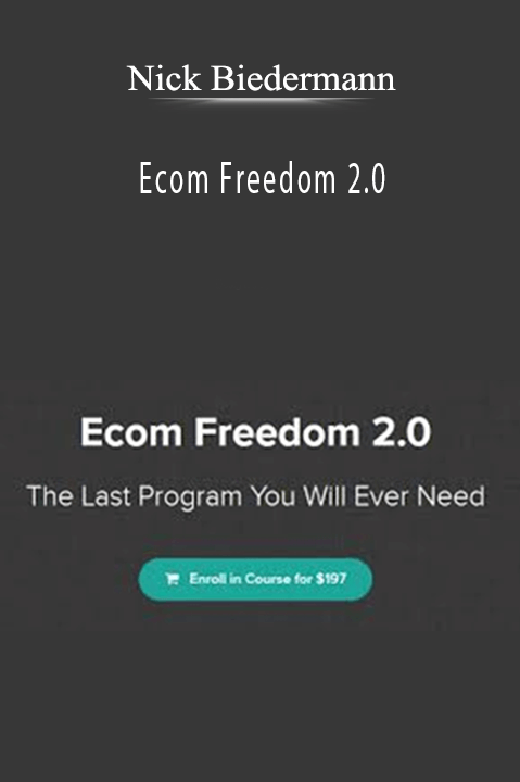 Nick Biedermann – Ecom Freedom 2.0