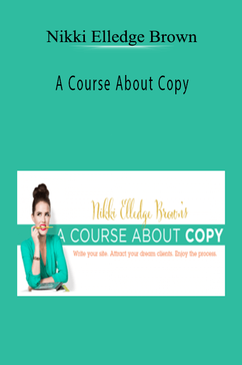 Nikki Elledge Brown - A Course About Copy