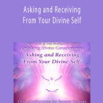 Orin - Asking and Receiving From Your Divine Self