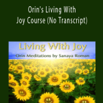 Orin - Orin's Living With Joy Course (No Transcript)