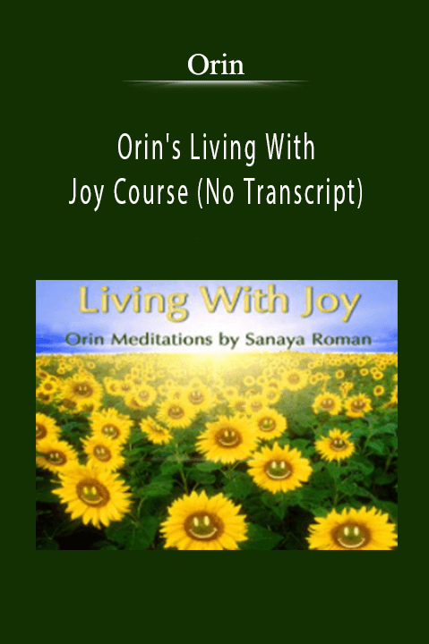 Orin - Orin's Living With Joy Course (No Transcript)