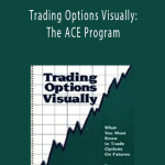 Paul Forchione - Trading Options Visually: The ACE Program
