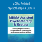 Peter H Addy - MDMA-Assisted Psychotherapy & Ecstasy