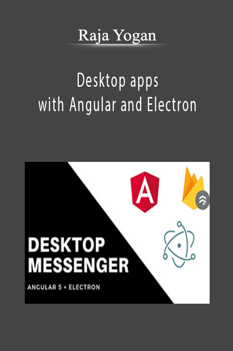 Raja Yogan - Desktop apps with Angular and Electron