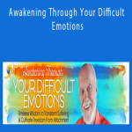 Ram Dass - Awakening Through Your Difficult Emotions