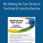 (Re) Defining the Core The Key to Functional & Corrective Exercise - David Lemke