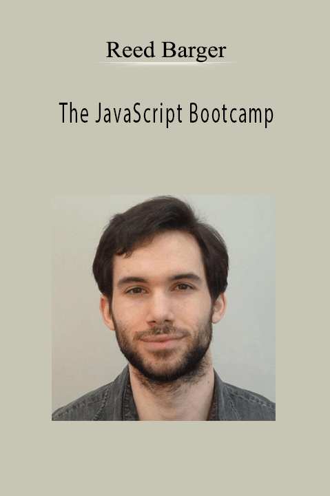 Reed Barger - The JavaScript Bootcamp