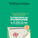 Richard Bandler - Thinking on Purpose