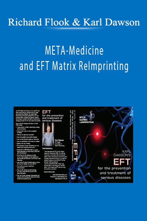 Richard Flook & Karl Dawson - META-Medicine and EFT Matrix ReImprinting