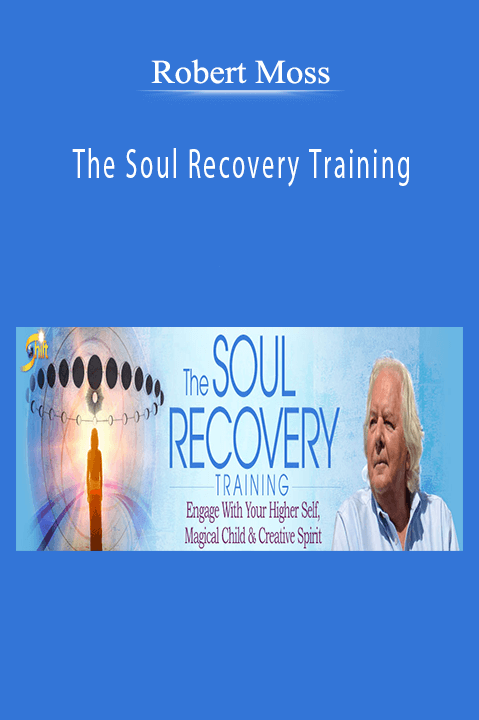 Robert Moss - The Soul Recovery Training