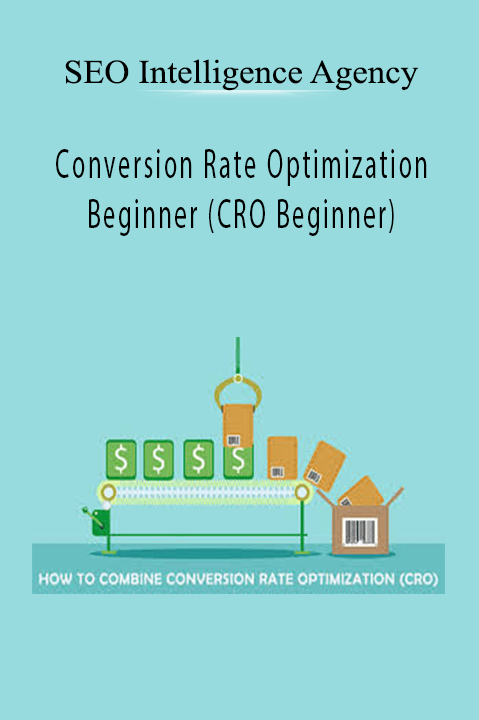 SEO Intelligence Agency - Conversion Rate Optimization Beginner (CRO Beginner)