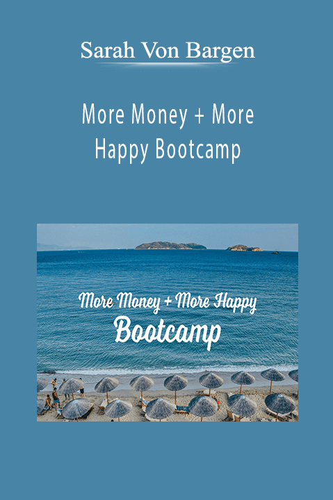 Sarah Von Bargen - More Money + More Happy Bootcamp