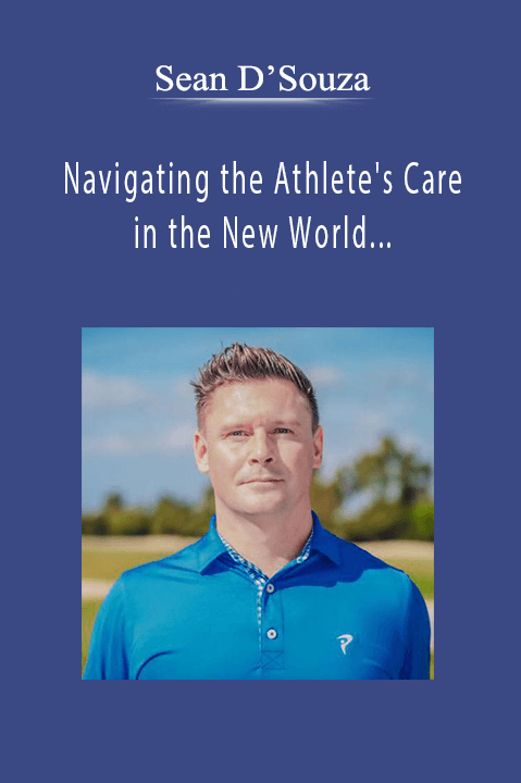 Sean Drake - Navigating the Athlete's Care in the New World | Speaker: Sean Drake DC