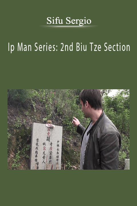 Sifu Sergio - Ip Man Series 2nd Biu Tze Section.