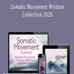Somatic Movement Wisdom Collection 2020