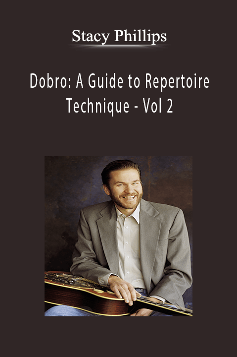 Stacy Phillips - Dobro A Guide to Repertoire and Technique - Vol 2.