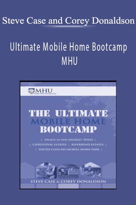 Steve Case and Corey Donaldson - Ultimate Mobile Home Bootcamp MHU