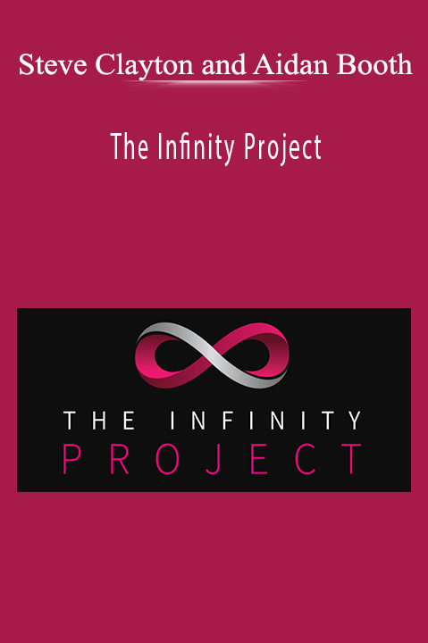 Steve Clayton and Aidan Booth - The Infinity Project
