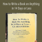 Steve Manning - How to Write a Book on Anything in 14 Days or Less
