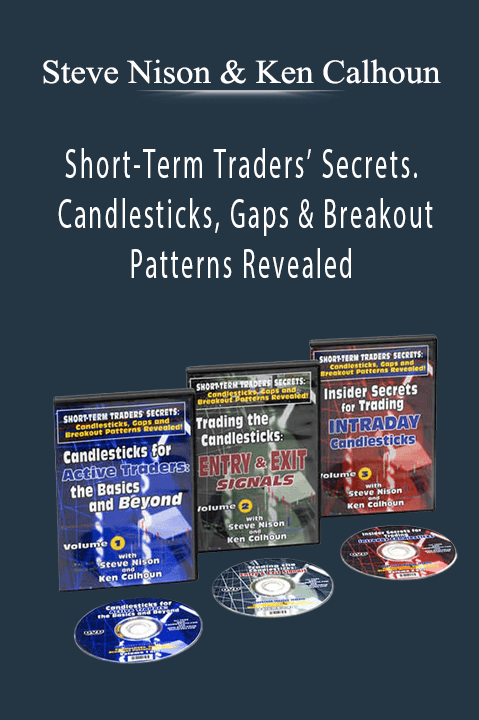 Steve Nison & Ken Calhoun - Short-Term Traders’ Secrets. Candlesticks, Gaps & Breakout Patterns Revealed