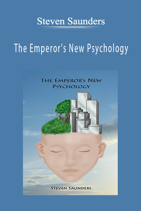 Steven Saunders - The Emperor’s New Psychology