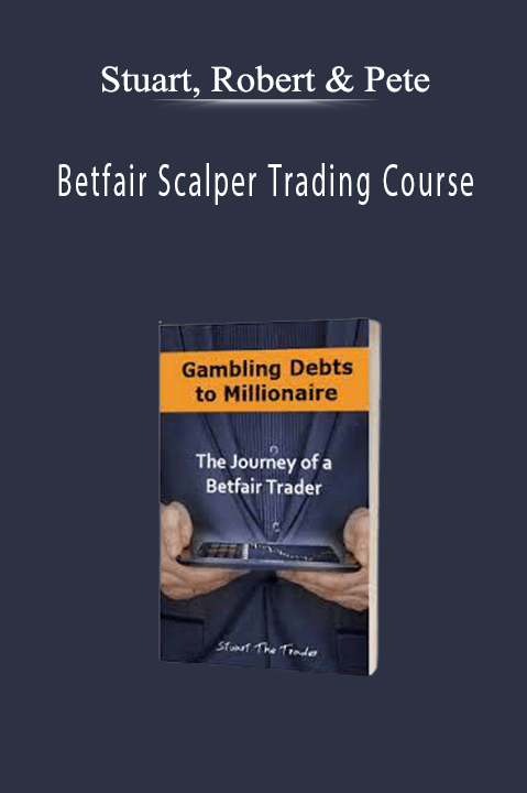 Stuart, Robert & Pete - Betfair Scalper Trading Course