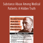 Substance Abuse Among Medical Patients: A Hidden Truth – JeanAnne Johnson Talbert