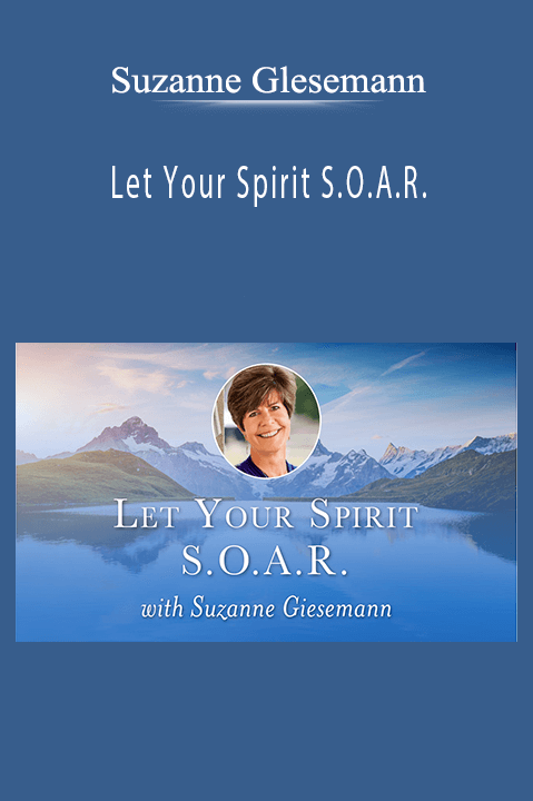 Suzanne Glesemann - Let Your Spirit S.O.A.R.