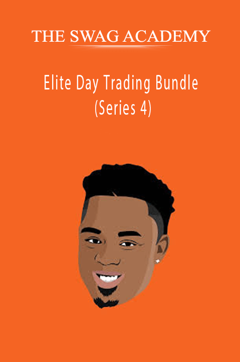 THE SWAG ACADEMY - Elite Day Trading Bundle (Series 4)
